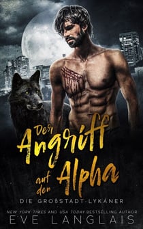 Der Angriff auf den Alpha - Die Großstadt-Lykaner, #1