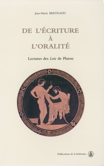 De l'écriture à l'oralité - Lectures des Lois de Platon