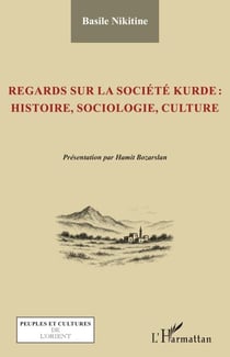 Regards sur la société kurde : histoire, sociologie, culture