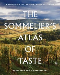 The Sommelier's Atlas of Taste - A Field Guide to the Great Wines of Europe
