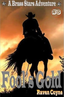 Fool's Gold #3 - A Brass Stars Adventure, #3