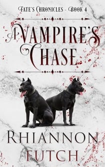 A Vampire's Chase - Fate's Chronicles, #4
