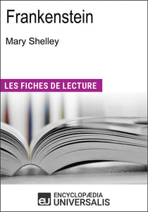 Frankenstein de Mary Shelley - Les Fiches de lecture d'Universalis