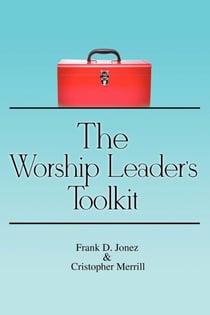 The Worship Leader's Toolkit