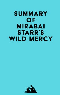 Summary of Mirabai Starr's Wild Mercy
