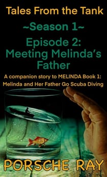 Meeting Melinda's Father - Tales From the Tank, #1.2