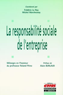 La responsabilité sociale de l'entreprise - Mélanges en l'honneur du professeur Roland Pérez