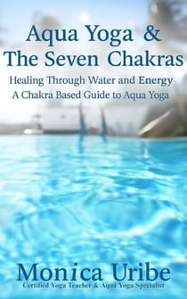 Aqua Yoga & the Seven Chakras