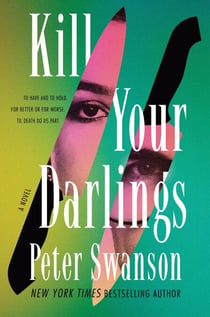 Kill Your Darlings - A Novel