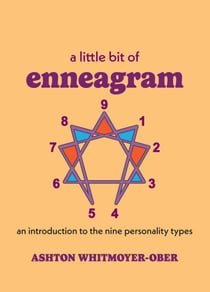 A Little Bit of Enneagram - An Introduction to the Nine Personality Types