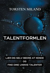 TalentFormlen - Lær dig selv bedre at kende og find dine unikke talenter
