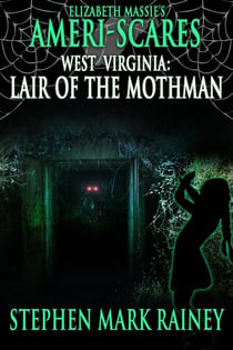 Ameri-Scares West Virginia: Lair of the Mothman