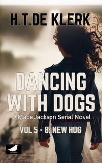 Dancing with Dogs: Vol 5 - 8: New Hog - Mace Jackson: Dancing With dogs, #2