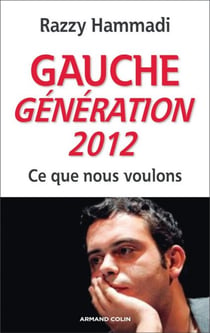 Gauche. Génération 2012 - Ce que nous voulons