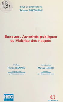 Banques, autorités publiques et maîtrise des risques - Actes du 2e Colloque bancaire international, Lausanne, 1989