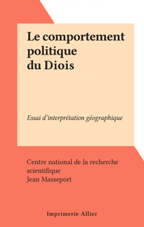 Le comportement politique du Diois - Essai d'interprétation géographique