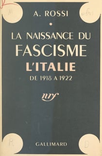 La naissance du fascisme - L'Italie de 1918 à 1922
