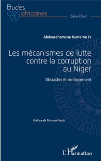 Les mécanismes de lutte contre la corruption au Niger - Obstacles et renforcement