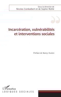 Incarcération, vulnérabilités et interventions sociales - Préface de Nancy Huston