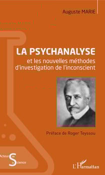 La psychanalyse - et les nouvelles méthodes d'investigation de l'inconscient