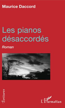 Les pianos désaccordés - Roman