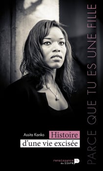 Parce que tu es une fille - Histoire d'une vie excisée