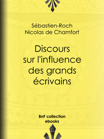 Discours sur l'influence des grands écrivains