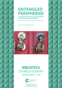 Entangled peripheries. New contributions to the history of Portugal and Morocco - Essays in homage to Eva Maria von Kemnitz