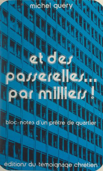 Et des passerelles... par milliers ! - Bloc-notes d'un prêtre de quartier