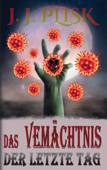 Das Vermächtnis - 3. Der letzte Tag