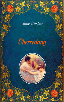 Überredung. Mit Illustrationen von Hugh Thomson.