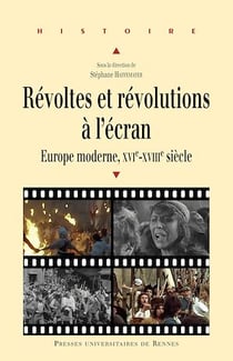 Révoltes et révolutions à l’écran