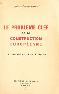 Le problème clef de la construction européenne - La Pologne sur l'Oder