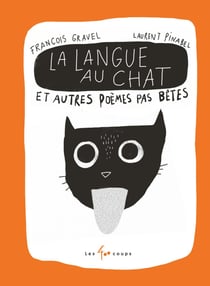 Langue au chat et autres poèmes pas bêtes  (La)