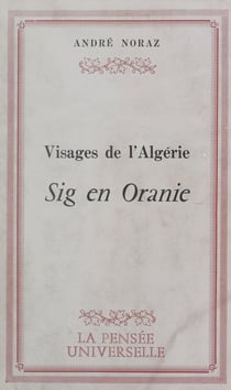 Visages de l'Algérie : Sig en Oranie