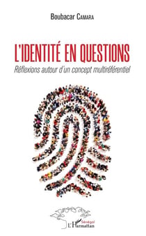 L'identité en questions - Réflexions autour d'un concept multiréférentiel