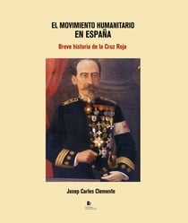 El movimiento humanitario en España - Breve historia de la Cruz Roja
