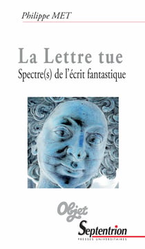 La Lettre tue - Spectre(s) de l’écrit fantastique