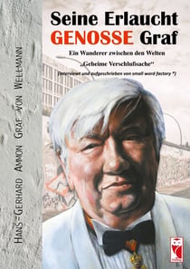 Seine Erlaucht, Genosse Graf - Ein Wanderer zwischen den Welten