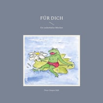 Für Dich - Ein zauberhaftes Märchen