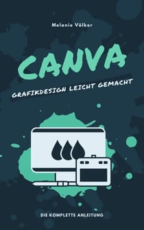 Canva - Grafikdesign leicht gemacht