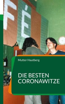Die besten CoronaWitze - Ein Selbermachbuch zu Covid-19