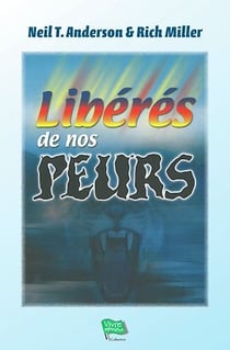 Libérés de nos peurs