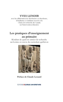 Les pratiques d'enseignement au primaire - Résultats de 14 ans de recherche sur la mise en oeuvre du curriculum québécois