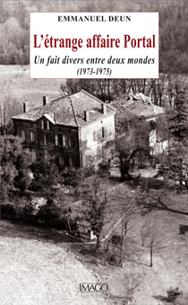 L'Étrange affaire Portal - Un fait divers entre deux mondes (1973-1975)