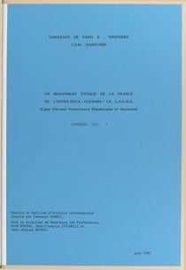 Un mouvement typique de la France de l'entre-deux-guerres : la L.A.U.R.S. (Ligue d'action universitaire républicaine et socialiste). Annexes (1)