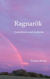 Ragnarök - Gedächtnis und Gedanke