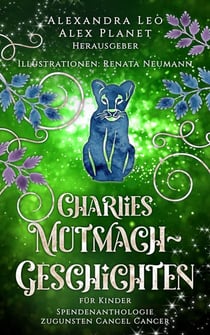Charlies Mutmach-Geschichten - für Kinder