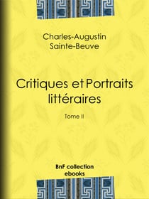 Critiques et Portraits littéraires - Tome II