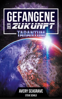 Gefangene der Zukunft - Tarantum